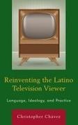 Christopher Chaavez,  Chavez, Christopher Chavez, Christopher Chávez,  Chavez Christopher - Reinventing the Latino Televiscb