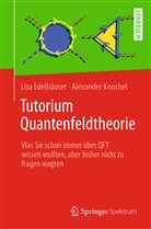 Lis Edelhäuser, Lisa Edelhäuser, Alexander Knochel - Tutorium Quantenfeldtheorie