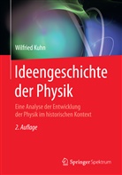 Wilfried Kuhn - Ideengeschichte der Physik