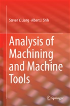 Steve Liang, Steven Liang, Steven Y. Liang, Albert J Shih, Albert J. Shih, Steven Y. Liang - Analysis of Machining and Machine Tools
