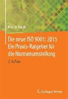 Martin Hinsch - Die neue ISO 9001: 2015 - Ein Praxis-Ratgeber f&uuml;r die Normenumstellung