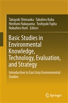 Toshiyuki Fujita, Nobuhiro Horii, Takahir Kuba, Takahiro Kuba, Hirofumi Nakayama, Hirofumi Nakayama et al... - Basic Studies in Environmental Knowledge, Technology, Evaluation, and Strategy