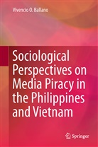 Vivencio O Ballano, Vivencio O. Ballano - Sociological Perspectives on Media Piracy in the Philippines and Vietnam