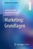 Marc O. Opresnik, Marc Oliver Opresnik, Carste Rennhak, Carsten Rennhak - Marketing: Grundlagen