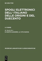 Barbi, M Barbi, M. Barbi, L Alinei, L Alinei - Spogli elettronici dell' italiano delle origini e del duecento. Forme - II. 8: Dante Alighieri, la vita nuova