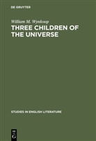 William M Wynkoop, William M. Wynkoop - Three children of the universe