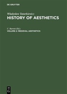 Wladyslaw Tatarkiewicz, Barrett, C Barrett, C. Barrett - Wladyslaw Tatarkiewicz: History of Aesthetics - Vol 2: Medieval Aesthetics