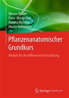 Franz-Marti Dux, Franz-Martin Dux, Martin Hofmeister, Monika Möschke, Werne Reisser, Werner Reißer... - Pflanzenanatomischer Grundkurs