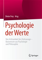 Diete Frey, Dieter Frey - Psychologie der Werte