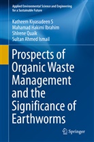 Sultan Ahmed Ismail, Mahamad Hakim Ibrahim, Mahamad Hakimi Ibrahim, Kathee Kiyasudeen S, Katheem Kiyasudeen S, Quai... - Prospects of Organic Waste Management and the Significance of Earthworms