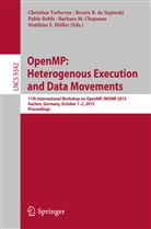Barbara M. Chapman, Bronis R. de Supinski, Matthias S. Müller, Broni R de Supinski, Bronis R de Supinski, Pablo Reble... - OpenMP: Heterogenous Execution and Data Movements