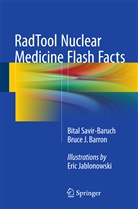 Bruce J Barron, Bruce J. Barron, Bital Savir Baruch, Bita Savir-Baruch, Bital Savir-Baruch, Eric Jablonowski - RadTool Nuclear Medicine Flash Facts