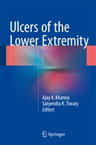 Aja K Khanna, Ajay K Khanna, K Tiwary, K Tiwary, Ajay K Khanna, Ajay K. Khanna... - Ulcers of the Lower Extremity