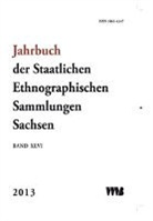 Giselhe Blesse, Lydia Hauth - Jahrbuch der Staatlichen Ethnographischen Sammlungen Sachsen, Band XLVI