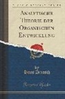 Hans Driesch - Analytische Theorie der Organischen Entwicklung (Classic Reprint)