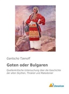 Gantscho Tzenoff - Goten oder Bulgaren