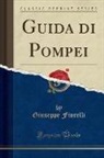 Giuseppe Fiorelli - Guida di Pompei (Classic Reprint)