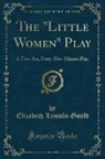 Elizabeth Lincoln Gould - The "Little Women" Play