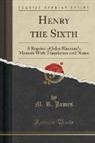 M. R. James - Henry the Sixth