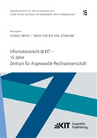 Thomas [Hrsg.] Dreier, Thoma Dreier, Thomas Dreier, Spiecker, Spiecker, Indra Spiecker... - Informationsrecht@KIT - 15 Jahre Zentrum für Angewandte Rechtswissenschaft