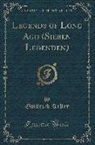 Gottfried Keller - Legends of Long Ago (Sieben Legenden) (Classic Reprint)