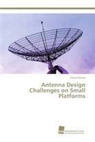 Sanaa Salama - Antenna Design Challenges on Small Platforms
