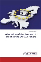 Valts Sturmanis - Allocation of the burden of proof in the EU VAT sphere