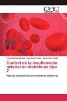 Ega Bueno Fdez, Egar Bueno Fdez, Egar Bueno Fdez., León Valdés, Alain León Valdés, Yohand Rojas Muñoz... - Control de la insuficiencia arterial en diabéticos tipo 2