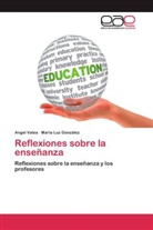 María Luz González, Ange Valea, Angel Valea - Reflexiones sobre la enseñanza