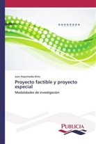 Juan Arquimedes Brito - Proyecto factible y proyecto especial
