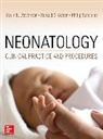 Ronald Cohen, Ronald S. Cohen, Cohen Ronald, David Stevenson, David K. Stevenson, Stevenson David... - Neonatology: Clinical Practice and Procedures