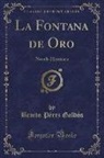 Benito Perez Galdos, Benito Pérez Galdós - La Fontana de Oro: Novela Histórica (Classic Reprint)