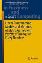 Deng-Feng Li - Linear Programming Models and Methods of Matrix Games with Payoffs of Triangular Fuzzy Numbers