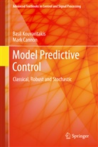 Mark Cannon, Basi Kouvaritakis, Basil Kouvaritakis - Model Predictive Control