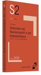 Raine Kock, Rainer Kock, Andre Neumann, André Neumann, André (Dr.) Neumann - Strafurteil und Revisionsrecht in der Assessorklausur