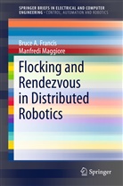 Bruce Francis, Bruce a Francis, Bruce A. Francis, Manfredi Maggiore - Flocking and Rendezvous in Distributed Robotics