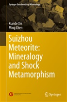 Ming Chen, Qianfan Xie, Xiand Xie, Xiande Xie - Suizhou Meteorite: Mineralogy and Shock Metamorphism