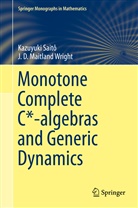 Kazuki Saito, Kazuyuki Saito, Kazuyuk Saitô, Kazuyuki Saitô, J D Maitland Wright, J. D. Maitland Wright - Monotone Complete C*-algebras and Generic Dynamics