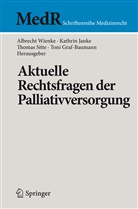 Toni Graf-Baumann, Kathri Janke, Kathrin Janke, Thomas Sitte, Thomas Sitte u a, Albrecht Wienke - Aktuelle Rechtsfragen der Palliativmedizin