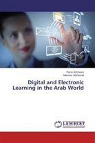 Pierr Al-Khoury, Pierre Al-Khoury, Mansour AlShamali - Digital and Electronic Learning in the Arab World
