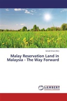 Ismai Omar, Ismail Omar - Malay Reservation Land in Malaysia - The Way Forward