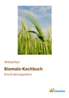 Anonym, Anonymus - Biomalz-Kochbuch