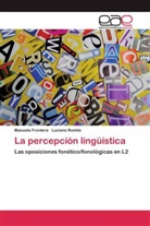 Manuel Frontera, Manuela Frontera, Luciano Romito - La percepción lingüística