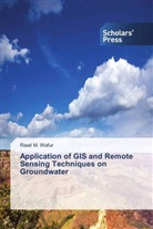 Raad M Wafur, Raad M. Wafur - Application of GIS and Remote Sensing Techniques on Groundwater