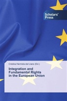 Cristin Hermida del Llano, Cristina Hermida del Llano - Integration and Fundamental Rights in the European Union