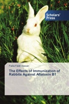 Fadia Falah Hassan - The Effects of Immunization of Rabbits Against Aflatoxin B1
