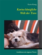 Karin König - Karins königliche Welt der Tiere