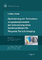 Matthias Weber, Thorste Buzug, Thorsten Buzug - Optimierung der Permanentmagnetengeometrie zur Generierung eines Selektionsfeldes für Magnetic Particle Imaging