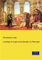 Hermann Lotze - Grundzüge der Logik und Encyklopädie der Philosophie