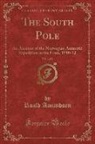 Roald Amundsen - The South Pole, Vol. 1 of 2